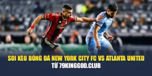 Soi Kèo Bóng Đá New York City FC Vs Atlanta United Từ diabetic-supplies-online.com